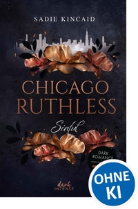 Enlarge image Cover: Chicago Ruthless (Band 1) - Sinful - dark Intense