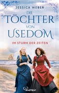 Cover: Die T&ouml;chter von Usedom - Im Sturm der Zeiten - beHEARTBEAT