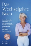 Cover: Das Wechseljahre Buch: Ihr umfassender Leitfaden zu Hormonbalance, Ern&auml;hrung, Fitness und mentaler St&auml;rke f&uuml;r mehr Lebensqualit&auml;t - inkl. 7-Tage-Reset, Vorsorge-Tipps und Meditationsanleitung - ONIX Media