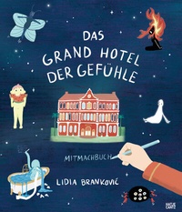 Abbildung von: Das Grand Hotel der Gefühle Mitmachbuch - Hatje Cantz Verlag