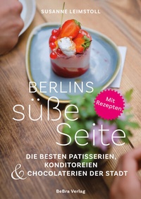 Abbildung von: Berlins süße Seite - bebra verlag