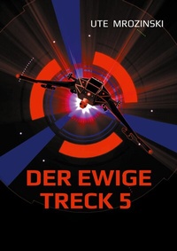 Abbildung von: Der ewige Treck 5 - BoD - Books on Demand
