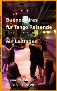Abbildung von: Buenos Aires für Tango Reisende - BoD - Books on Demand