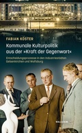 Cover: Kommunale Kulturpolitik aus der &raquo;Kraft der Gegenwart&laquo; - Wallstein