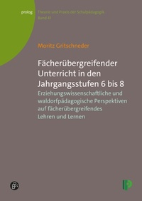 Abbildung von: Fächerübergreifender Unterricht in den Jahrgangsstufen 6 bis 8 - Verlag Barbara Budrich