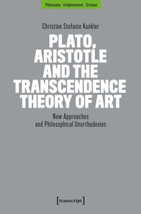 Abbildung von: Plato, Aristotle and the Transcendence Theory of Art - transcript