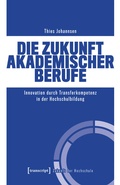Cover: Die Zukunft akademischer Berufe - transcript