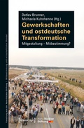 Cover: Gewerkschaften und ostdeutsche Transformation - transcript