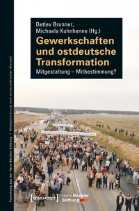 Abbildung von: Gewerkschaften und ostdeutsche Transformation - transcript