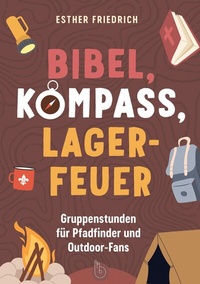 Abbildung von: Bibel, Kompass, Lagerfeuer - Born-Verlag