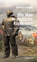 Cover: Wie Mao in deutsche K&ouml;pfe kam - verlag am park