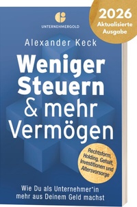 Abbildung von: Weniger Steuern & mehr Vermögen - Unternehmergold Verlag