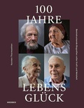 Cover: 100 Jahre Lebensgl&uuml;ck - Knesebeck