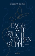 Abbildung von: Tage wie Buchstabensuppe - Gerth Medien