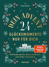 Abbildung von: Dein Advent - 24 Glücksmomente nur für dich - Knesebeck