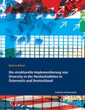 Cover: Die strukturelle Implementierung von Diversity in der Hochschullehre in &Ouml;sterreich und Deutschland - innsbruck university press