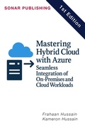 Cover: Mastering Hybrid Cloud with Azure: Seamless Integration of On-Premises and Cloud Workloads - Sonar Publishing