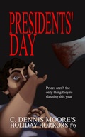 Cover: Presidents' Day (Holiday Horrors, #6) - Shrine Keepers Publishing