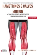 Cover: The Ultimate Fitness & Workout Exercise Guide: Hamstrings & Calves Edition 42 How-to Illustrated Instructions for Men & Women, Home and Gym - NICOLAS ANDREOU