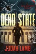 Cover: Dead State (David Shepherd Thrillers, #2) - Judah Lamb