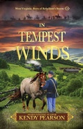 Cover: In Tempest Winds (West Virginia: Born of Rebellion's Storm, #3) - PEAR BLOSSOM BOOKS