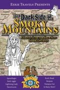 Cover: The Dark Side of the Smoky Mountains: A Travel Guide for Your Next Spooky Journey (Eerie Travels Presents, #1) - Accomplishing Innovation Press