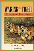 Cover: Waking the Tiger: Healing Trauma - North Atlantic Books