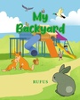 Cover: My Backyard - Fulton Books, Inc.