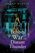 Cover: Echoes of War and Distant Thunder - Fulton Books, Inc.