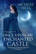 Cover: Once Upon an Enchanted Castle - Dusty Tome Books, LLC