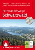 Cover: ROTHER Wanderf&uuml;hrer Fernwanderwege Schwarzwald - Rother Bergverlag