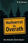 Cover: Der Overath-Krimi / Hochverrat in Overath - epubli
