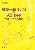 Cover: Ultimate Guide to A2 Key for Schools - Collins