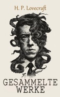 Cover: H. P. Lovecraft - Gesammelte Werke - e-artnow