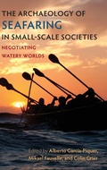 Cover: The Archaeology of Seafaring in Small-Scale Societies - University Press of Florida