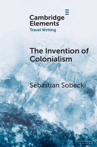 Enlarge image Cover: The Invention of Colonialism - Cambridge University Press