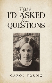 Enlarge image Cover: I Wish I'd Asked More Questions - Austin Macauley Publishers