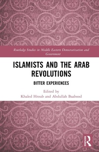 Enlarge image Cover: Islamists and the Arab Revolutions - Routledge