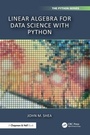 Cover: Linear Algebra for Data Science with Python - Chapman & Hall/CRC