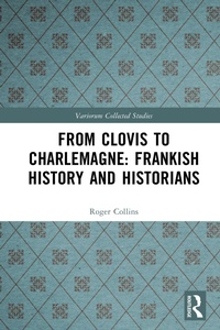 Bild: From Clovis to Charlemagne: Frankish History and Historians - Routledge