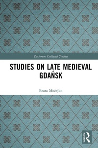 Abbildung von: Studies on Late Medieval Gdansk - Routledge
