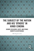 Cover: The Subject of the Nation and his 'Others' in Hindi Cinema - Routledge