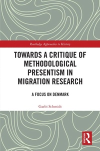 Bild: Towards a Critique of Methodological Presentism in Migration Research - Routledge