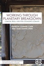Cover: Working Through Planetary Breakdown - Routledge