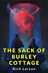 Enlarge image Cover: The Sack of Burley Cottage - Tor Books