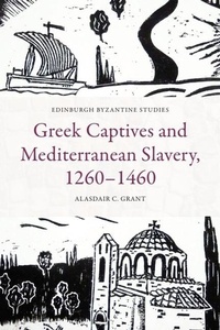 Abbildung von: Greek Captives and Mediterranean Slavery, 1260-1460 - Edinburgh University Press