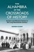 Cover: The Alhambra at the Crossroads of History - Edinburgh University Press