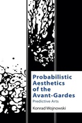 Cover: Probabilistic Aesthetics of the Avant-Gardes - Edinburgh University Press