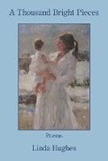 Cover: A Thousand Bright Pieces - Kelsay Books