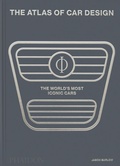 Cover: The Atlas of Car Design: The World's Most Iconic Cars (2025) Classic Edition - Phaidon Press Ltd